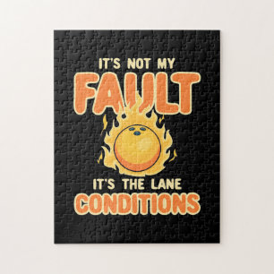 Bowling It Is The Lane Conditions Jigsaw Puzzle