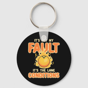 Bowling It Is The Lane Conditions Keychain