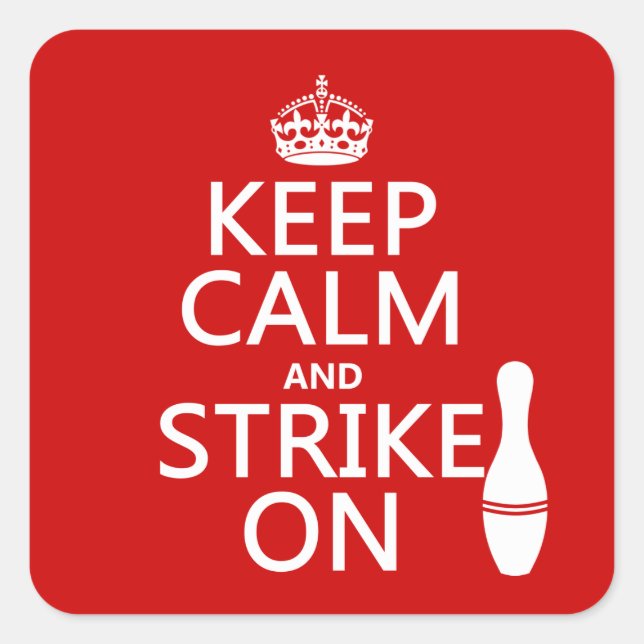 Bowling - Keep Calm and Strike On Square Sticker (Front)