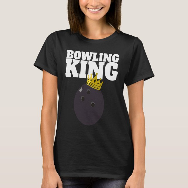 Bowling King funny Bowling King T-Shirt (Front)