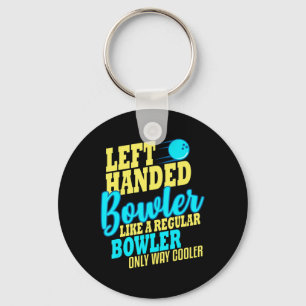Bowling Left Handed Bowler Fun Team  Keychain