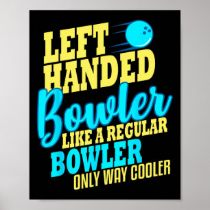 Bowling Left Handed Bowler Funny Team Poster