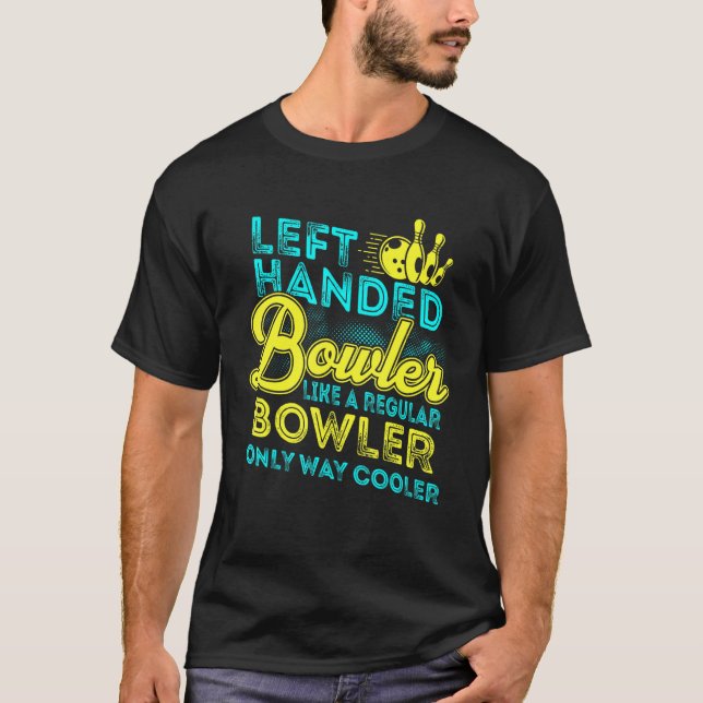 Bowling Left Handed Bowler  Team Men Women Kids T-Shirt (Front)