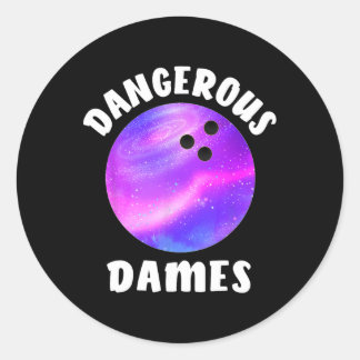 Bowling Lover For Women Dangerous Dames Bowling Te Classic Round Sticker