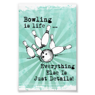 Bowling Lover Gift, Funny Bowling Player Gift Photo Print