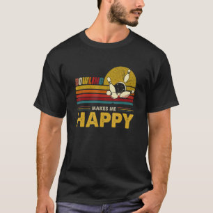 Bowling Makes Me Happy Retro Bowler Vintage Bowlin T-Shirt