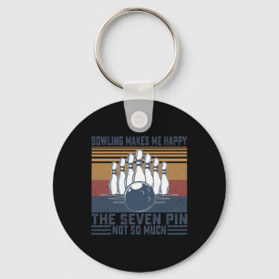 Bowling Makes Me Happy The Seven Pin Not So Much B Keychain
