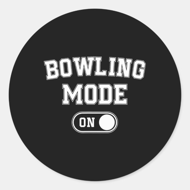 Bowling Mode On Funny Bowler Gift Dad Grandpa  Classic Round Sticker (Front)