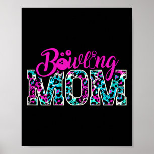 Bowling Mom Bowl Design For Bowlers Mommy Mother  Poster