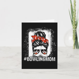 Bowling Mom Messy Bun Bleached Look Bowling Pins A Card