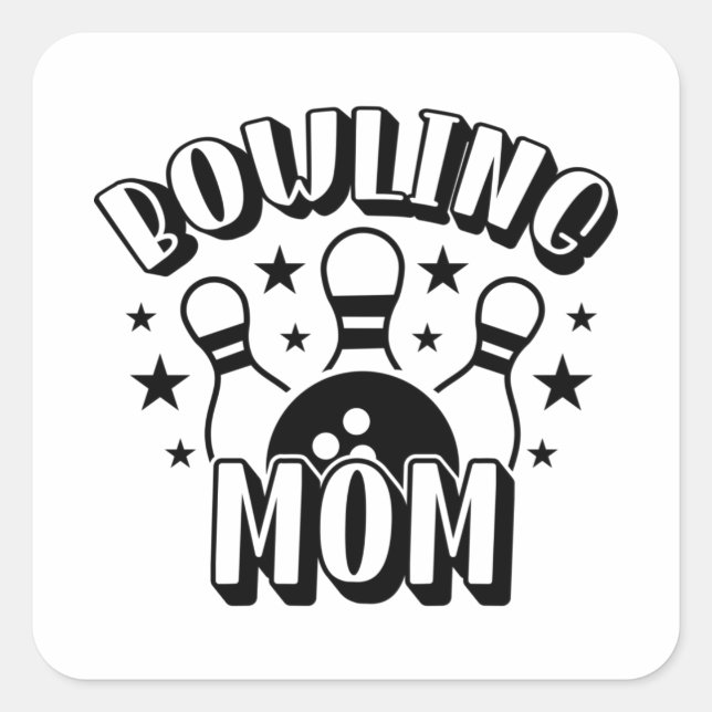 Bowling Mom Shirt Print Square Sticker (Front)