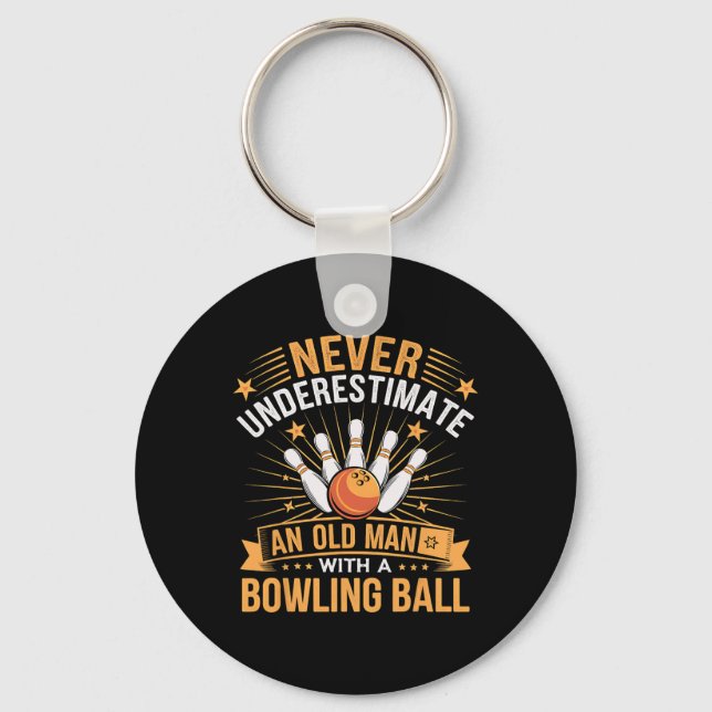 Bowling Never Underestimate An Old Man With A Bowl Keychain (Front)