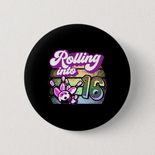 Bowling Party Rolling Into 16 Bowling Birthday 2 Inch Round Button