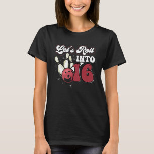 Bowling Party Rolling into 16 Bowling Birthday T-Shirt