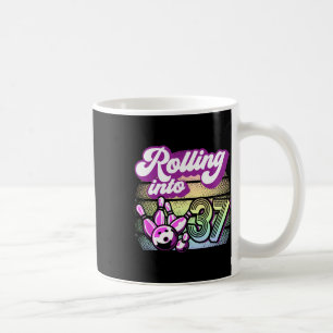 Bowling Party Rolling Into 37 Bowling Birthday  Coffee Mug
