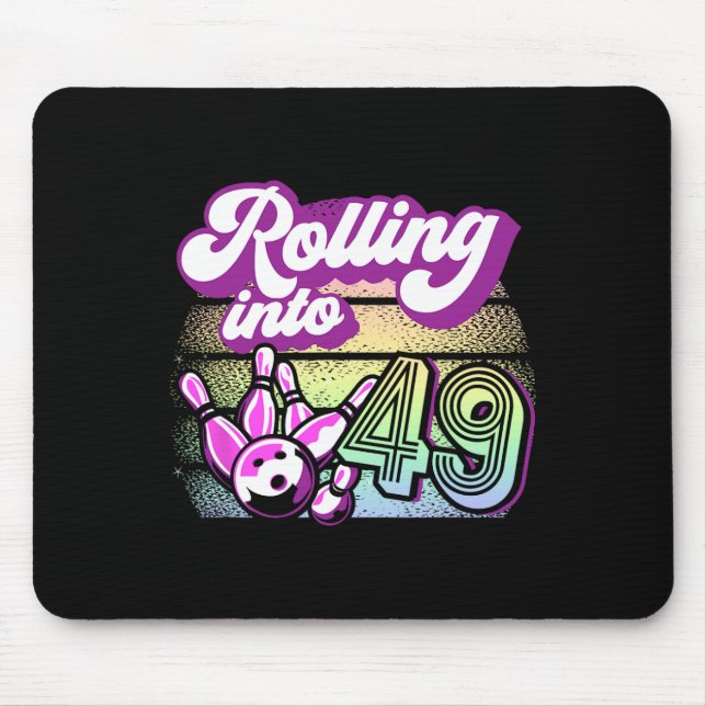 Bowling Party Rolling Into 49 Bowling Birthday  Mouse Pad (Front)