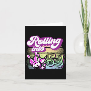 Bowling Party Rolling Into 54 Bowling Birthday Card