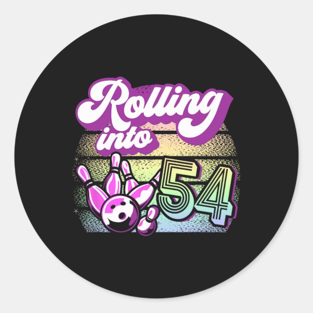 Bowling Party Rolling Into 54 Bowling Birthday  Classic Round Sticker (Front)
