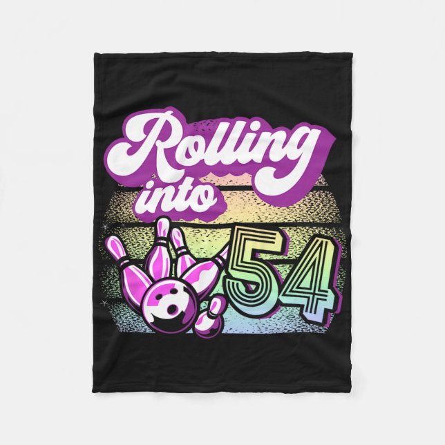 Bowling Party Rolling Into 54 Bowling Birthday  Fleece Blanket (Front)