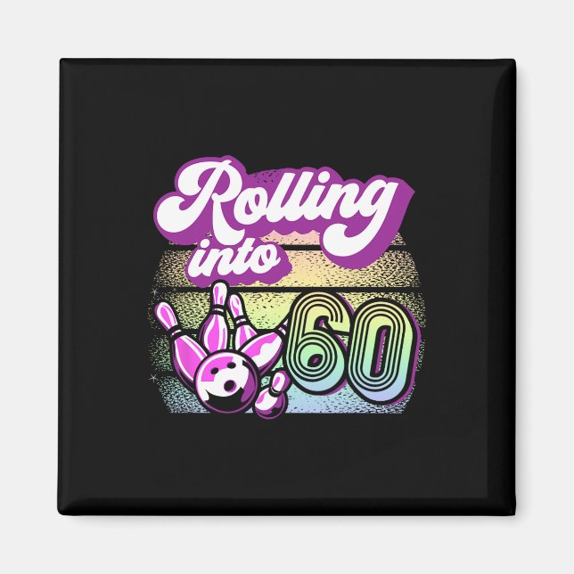 Bowling Party Rolling Into 60 Bowling Birthday  Magnet (Front)