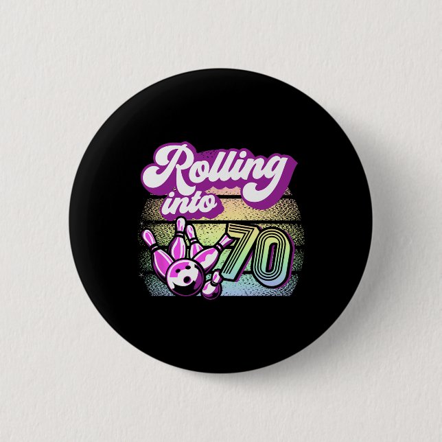 Bowling Party Rolling Into 70 Bowling Birthday 1  2 Inch Round Button (Front)