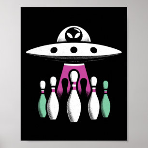 Bowling Pins Abduction Alien Ufo - Funny Alien Inv Poster