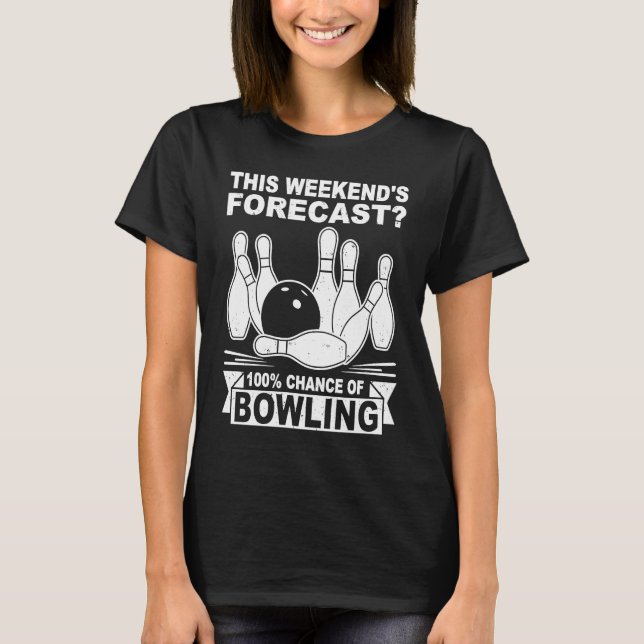 bowling player bowler bowling game bowling T-Shirt (Front)