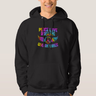 Bowling Player Bowling Club Peace Love Bowling Say Hoodie