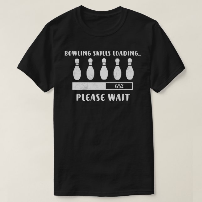 Bowling Player Skills Loading Funny Bowling  T-Shirt (Design Front)