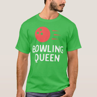 Bowling Queen Bowler Quote Saying boy T-Shirt