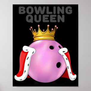 Bowling Queen   Bowling Player   Girls Bowling  Poster