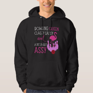 Bowling Queen Classy Sassy & Bit Smart Assy Flamin Hoodie
