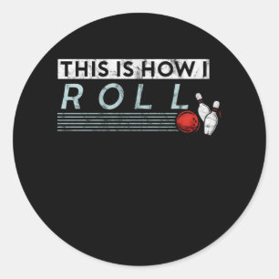 Bowling Quotes Funny Bowling Classic Round Sticker