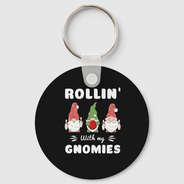 Bowling Rollin' With My Gnomies Funny Gnome Premiu Keychain (Front)