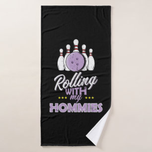 Bowling "Rolling With My Hommies" Bath Towel