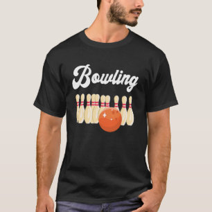 Bowling Set Bowling Ball Bowler Bowling Pin Bowlin T-Shirt