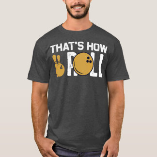 Bowling skittles gift PINS pins 6 T-Shirt