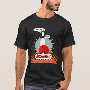 Bowling Spare Me Help Incoming T-Shirt