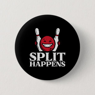 Bowling Split Happens Funny Humour Bowler Team Men 2 Inch Round Button