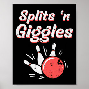 Bowling Splits N Giggles Bowler Kids Women Men Boy Poster