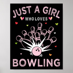 Bowling Sport Tee For Women Just A Girl Who Loves Poster