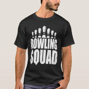 Bowling Squad For Bowlers T-Shirt