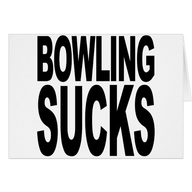 Bowling Sucks (Front Horizontal)