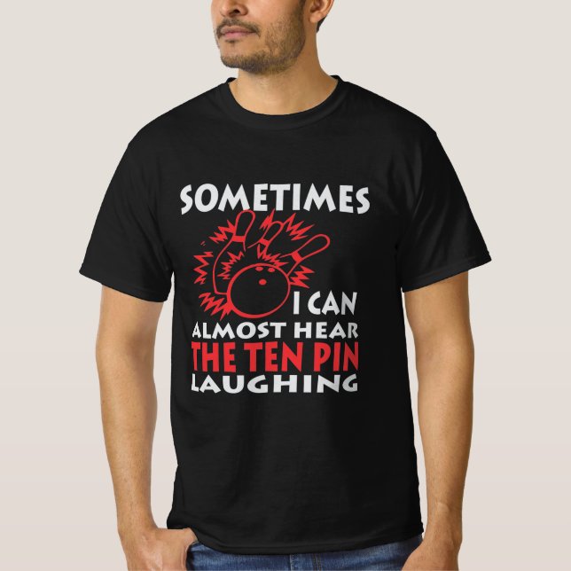 Bowling Tees Gift Ten Pin Bowler Tshirt (Front)