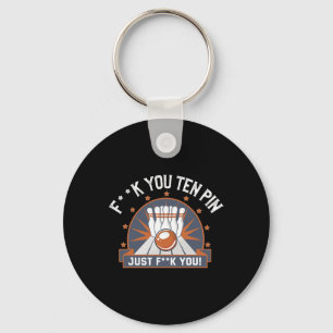 Bowling Ten Pin Shirt Funny Adult Humour Joke Bowl Keychain