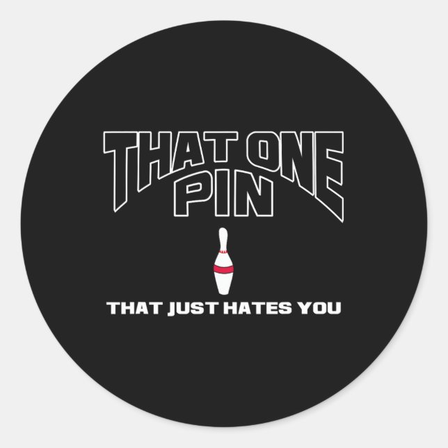 Bowling That One Pin That Just Hates You Funny Bow Classic Round Sticker (Front)
