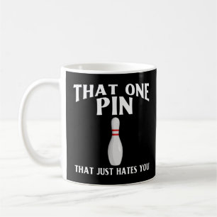 Bowling That One Pin That Just Hates You Funny Bow Coffee Mug