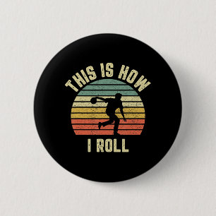Bowling This is How I Roll Retro Design Tee 2 Inch Round Button