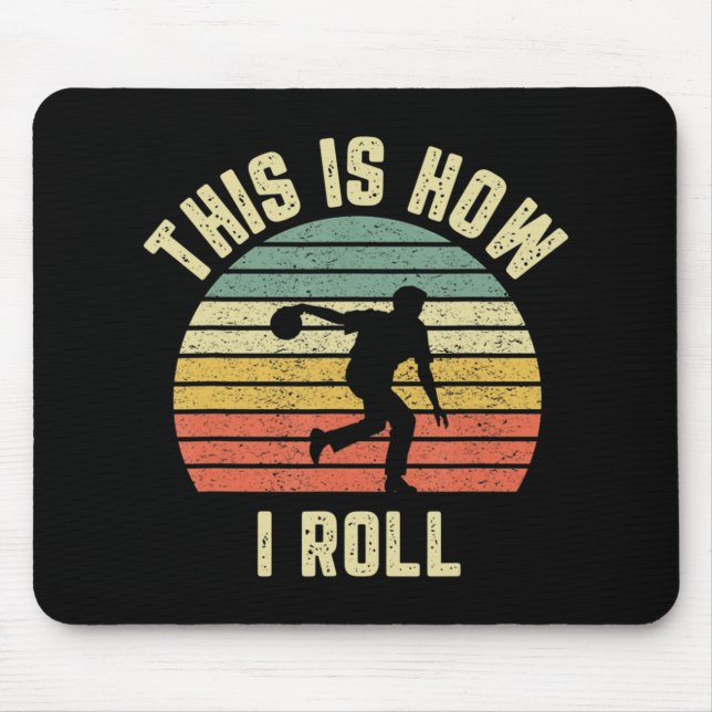 Bowling  This is How I Roll  Retro Design Tee Mouse Pad (Front)