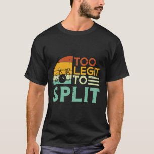 Bowling Too Legit To Split Funny Saying Bowler Wom T-Shirt